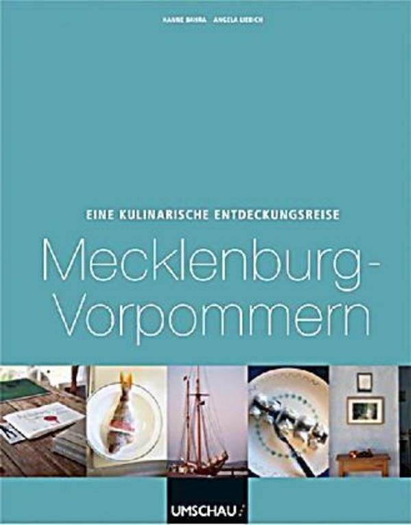 Eine kulinarische Entdeckungsreise Mecklenburg-Vorpommern